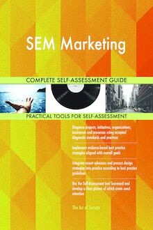 SEM Marketing Complete Self-Assessment Guide