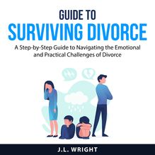 Guide to Surviving Divorce