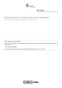 Herbert Spencer, ou l évolution des formes religieuses - article ; n°1 ; vol.27, pg 29-36