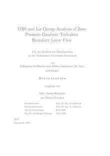 DNS and Lie group analysis of zero pressure gradient turbulent boundary layer flow [Elektronische Ressource] / vorgelegt von George Khujadze