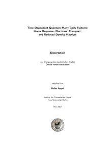 Time-dependent quantum many-body systems: linear response, electronic transport, and reduced density matrices [Elektronische Ressource] / vorgelegt von Heiko Appel