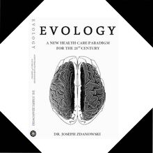 EVOLOGY, A New Health Care Paradigm For the 21ST Century