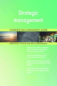 Strategic management Complete Self-Assessment Guide
