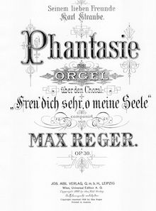 Partition complète (early print), Phantasie für Orgel über den choral  Freu dich sehr, o meine Seele , Op.30