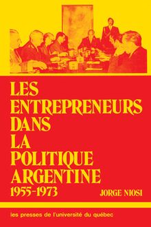 Les Entrepreneur dans la politique argentine 1955-73