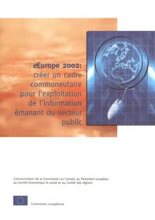 eEurope 2002 : créer un cadre communautaire pour l exploitation de l information émanant du secteur public