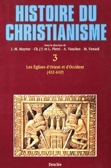 Les Églises d Orient et d Occident (432-610)