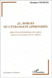 J.L. Borges ou l étrangeté apprivoisée