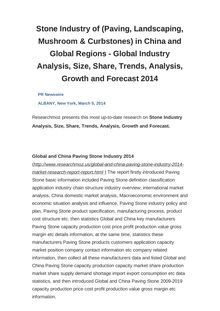 Stone Industry of (Paving, Landscaping, Mushroom & Curbstones) in China and Global Regions - Global Industry Analysis, Size, Share, Trends, Analysis, Growth and Forecast 2014