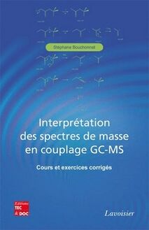 Interprétation des spectres de masse en couplage GC-MS - cours et exerices corrigés