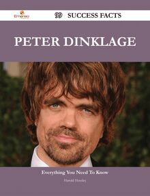 Peter Dinklage 99 Success Facts - Everything you need to know about Peter Dinklage