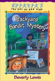 Backyard Bandit Mystery (Cul-de-Sac Kids Book #15)