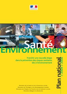Santé, environnement : franchir une nouvelle étape dans la prévention des risques sanitaires liés à l environnement