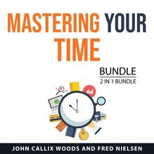 Mastering Your Time Bundle, 2 in 1 Bundle