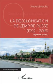 La décolonisation de l Empire russe (1992-2016)