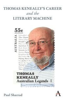 Thomas Keneally s Career and the Literary Machine