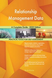 Relationship Management Data A Complete Guide - 2020 Edition