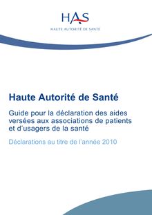 Présentation du Guide pour la déclaration des aides versées aux associations de patients et d’usagers de la santé - Déclarations au titre de l’année 2010