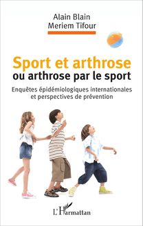 Sport et arthrose ou arthrose du sport