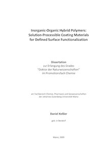Inorganic-organic hybrid polymers [Elektronische Ressource] : solution-processible coating materials for defined surface functionalization / Daniel Keßler