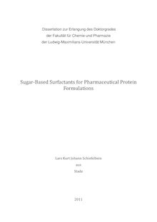 Sugar-Based Surfactant for Pharmaceutical Protein Formulations [Elektronische Ressource] / Lars Schiefelbein. Betreuer: Wolfgang Frieß