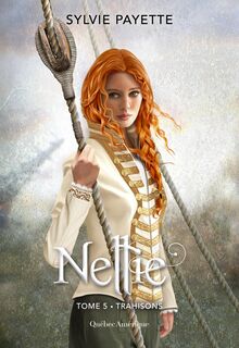 Nellie, Tome 5 - Trahisons