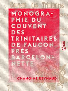 Monographie du couvent des Trinitaires de Faucon près Barcelonnette