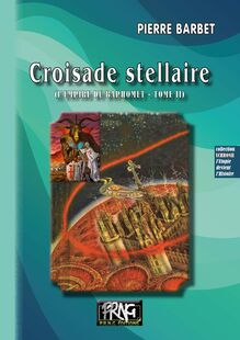 Croisade stellaire (L Empire du Baphomet • T2)