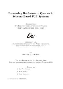 Processing rank aware queries in schema based P2P systems [Elektronische Ressource] / von Katja Hose