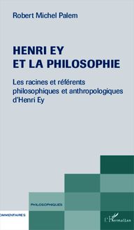 Henri Ey et la philosophie