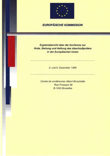 Ergebnisbericht über die Konferenz zur Rolle, Stellung und Haftung des Abschlußprüfers in der Europäischen Union, 5. und 6. Dezember 1996, Centre de conférences Albert Borschette, Bruxelles
