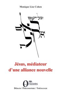 Jésus, médiateur d une alliance nouvelle