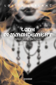 Lady commandement : Tellement plus que la mort