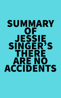 Summary of Jessie Singer s There Are No Accidents
