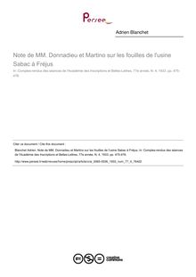 Note de MM. Donnadieu et Martino sur les fouilles de l usine Sabac à Fréjus - article ; n°4 ; vol.77, pg 475-476