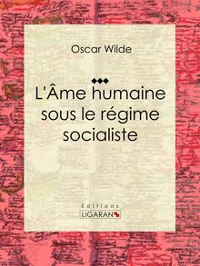 L Âme humaine sous le régime socialiste