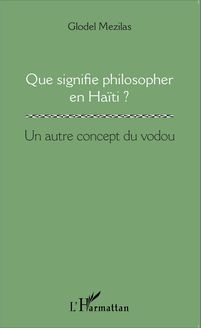 Que signifie philosopher en Haïti ?