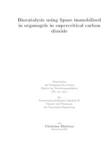 Biocatalysis using lipase immobilised in organogels in supercritical carbon dioxide [Elektronische Ressource] / von Christian Blattner