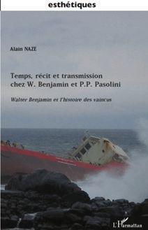 Temps, récit et transmission chez W. Benjamin et P.P. Pasolini