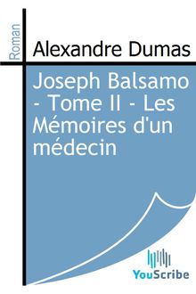Joseph Balsamo - Tome II - Les Mémoires d un médecin