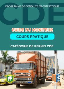 Guide du moniteur, Cours pratiques - Catégorie de permis CDE