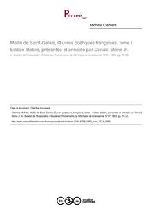 Mellin de Saint-Gelais, Œuvres poétiques françaises, tome I. Edition établie, présentée et annotée par Donald Stone Jr.  ; n°1 ; vol.37, pg 70-72