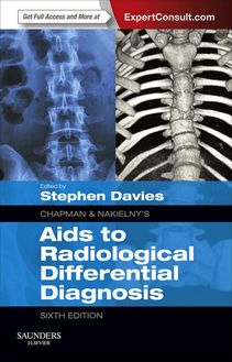 Chapman & Nakielny's Aids to Radiological Differential Diagnosis E-Book