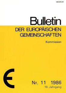Bulletin der Europäischen Gemeinschaften. Nr. 11 1986 19. Jahrgang