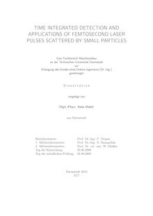 Time integrated detection and applications of femtosecond laser pulses scattered by small particles [Elektronische Ressource] / vorgelegt von Saša Bakić