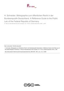 H. Schneider, Bibliographie zum öffentlichen Recht in der Bundesrepublik Deutschland. A Référence Guide to the Public Laic of the Federal Republic of Germany - note biblio ; n°4 ; vol.13, pg 897-897