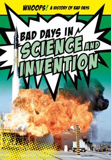 Bad Days in Science and Invention
