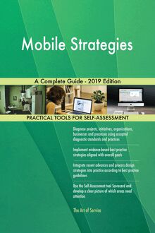 Mobile Strategies A Complete Guide - 2019 Edition