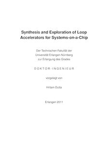Synthesis and exploration of loop accelerators for systems-on-a-chip [Elektronische Ressource] / vorgelegt von Hritam Dutta