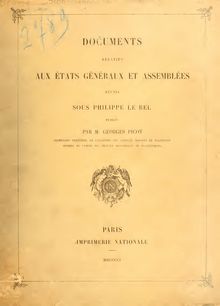 Documents relatifs aux Étas généraux et Assemblées réunis sous Philippe le Bel